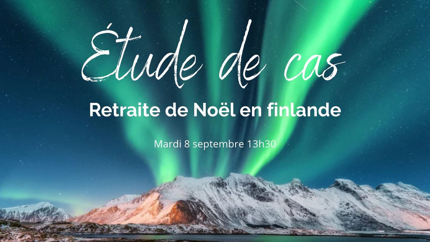 Etude de cas - Noel en Finlande